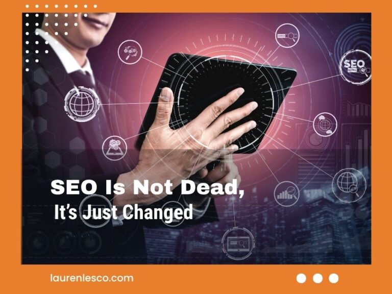 SEO Is Not Dead, It’s Just Changed